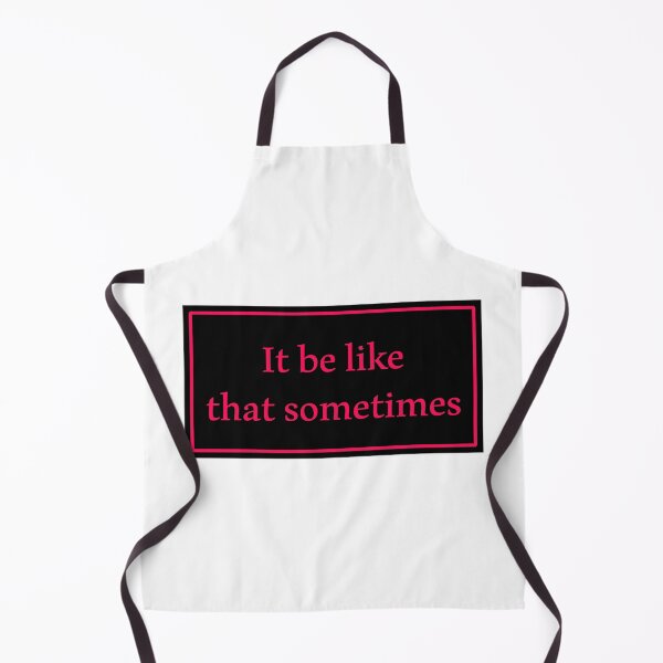 Item preview, It be like that sometimes designed and sold by Paper Drip.