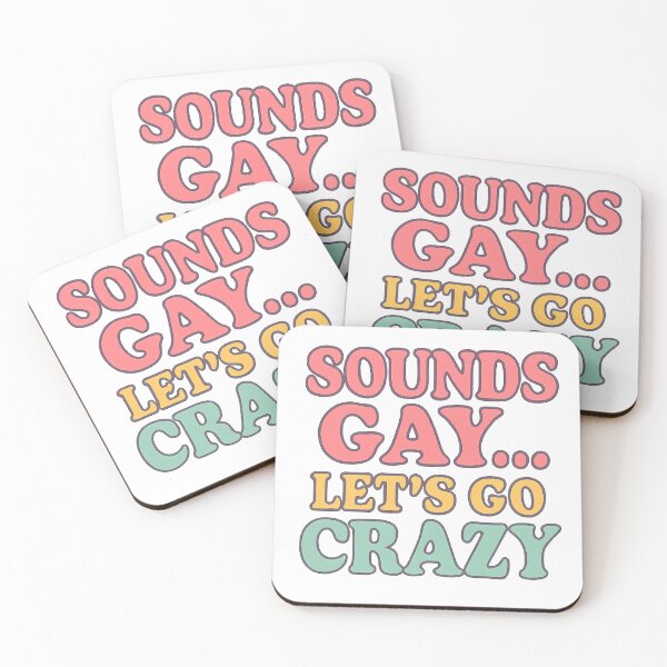 Item preview, Sounds Gay, Let’s Go Crazy – Fun Retro LGBTQ+ designed and sold by Haus Of Sin.
