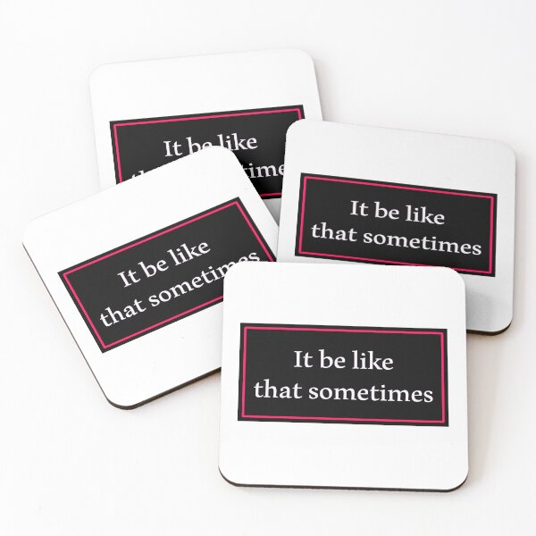 Item preview, It be like that sometimes designed and sold by Paper Drip.