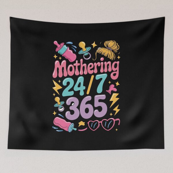 Item preview, Mothering 24/7/365 – Full-Time Mom Life Design designed and sold by GiftedExplorer.
