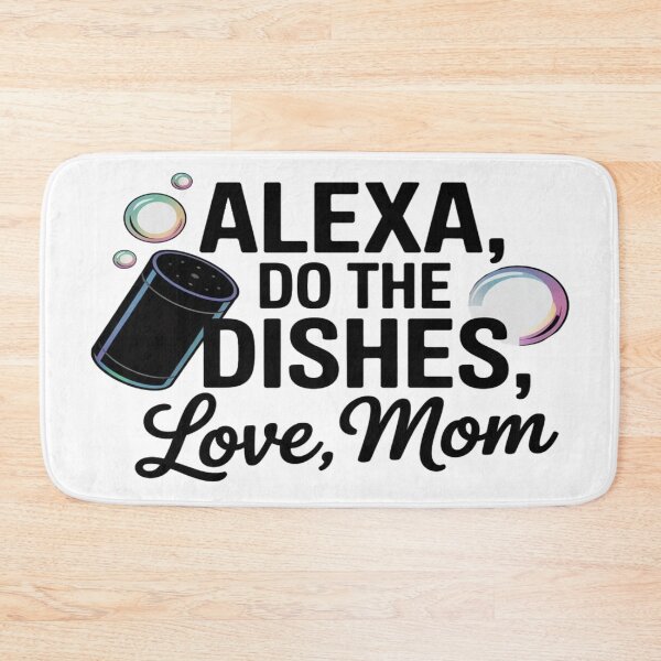 Item preview, Alexa, Do the Dishes – Funny Momma Quote for Mother’s Day designed and sold by Rajasekar.