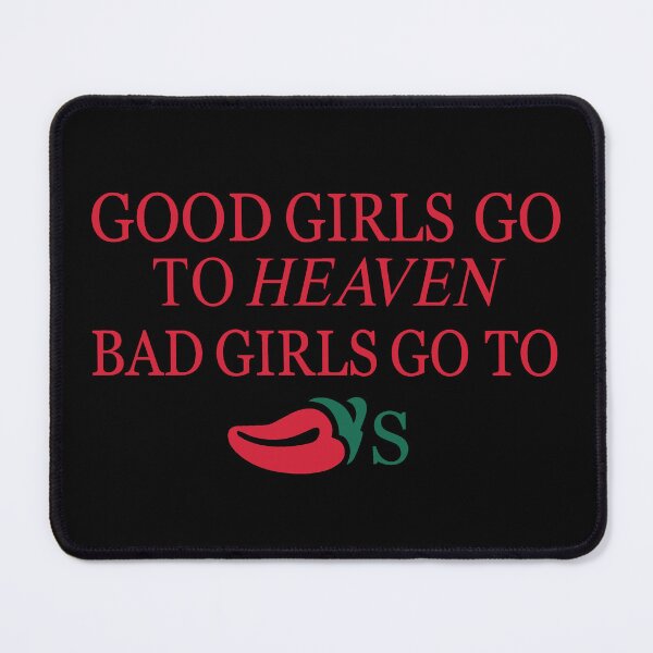 Item preview, Good Girls Go to Heaven - Bad Girls Go to Chili's designed and sold by Judestudio.
