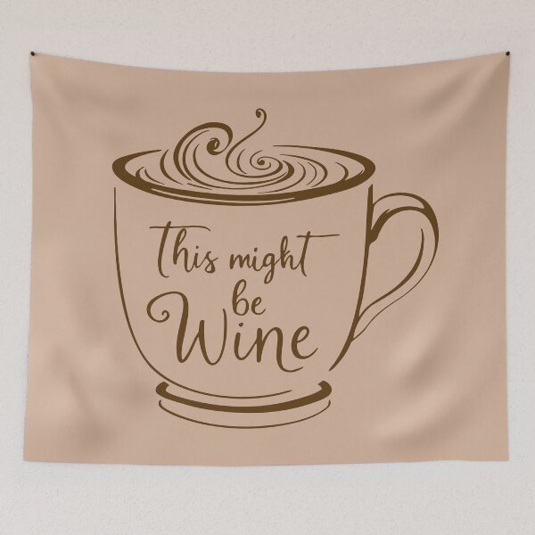 Item preview, This Might Be Wine – Funny Coffee or Wine Cup Art designed and sold by SteadyRolling.