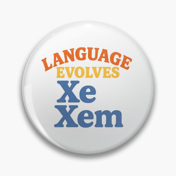 Item preview, Language Evolves – Xe/Xem Neopronoun Statement designed and sold by Haus Of Sin.