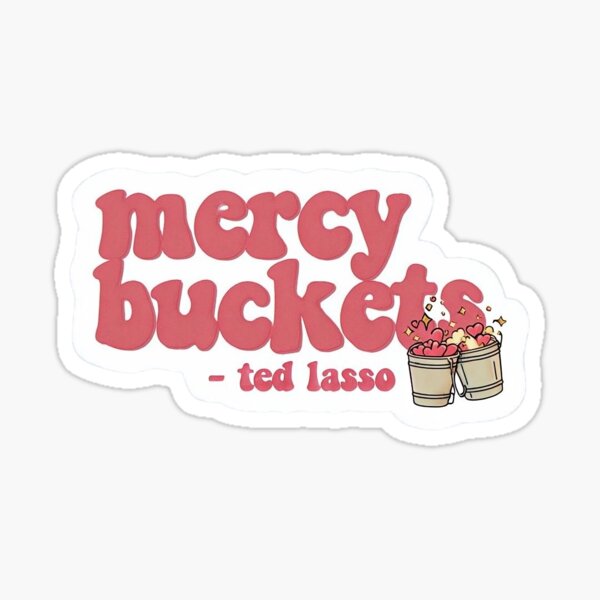 Item preview, Mercy Buckets  designed and sold by stickers4-days.