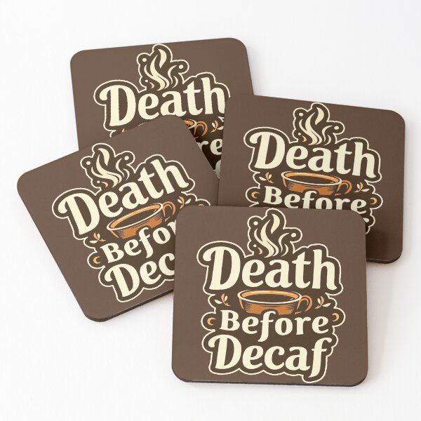 Item preview, Death Before Decaf – Hardcore Coffee Quote Art designed and sold by SteadyRolling.