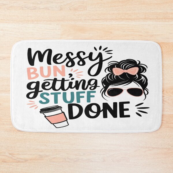 Item preview, Messy Bun Getting Stuff Done – Funny Momma Quote for Mother’s Day & Housewives Gift  designed and sold by Rajasekar.