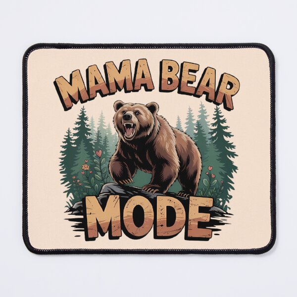 Item preview, Mama Bear Mode – Fierce and Loving Protective Mom Design designed and sold by MarJul.