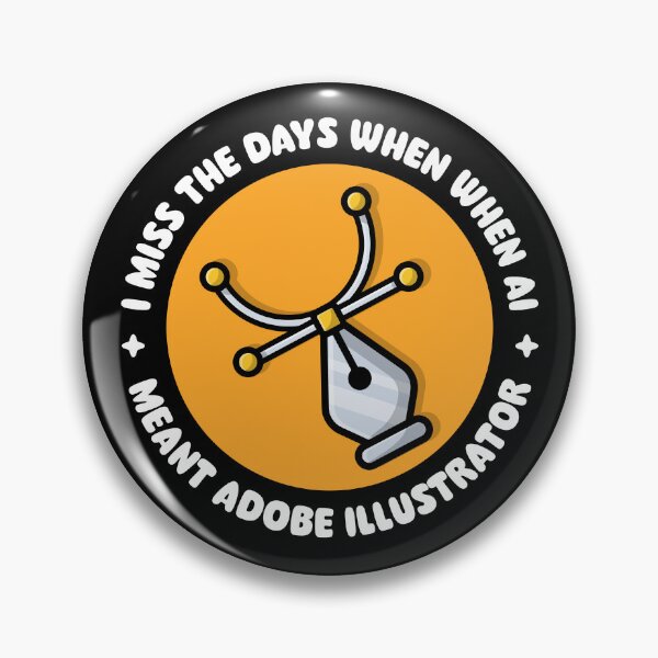 Item preview, I miss the days when AI meant Adobe Illustrator – Vector Pen Design designed and sold by messy-nessie.