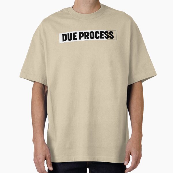 Item preview, Due Process designed and sold by TayShopTM.