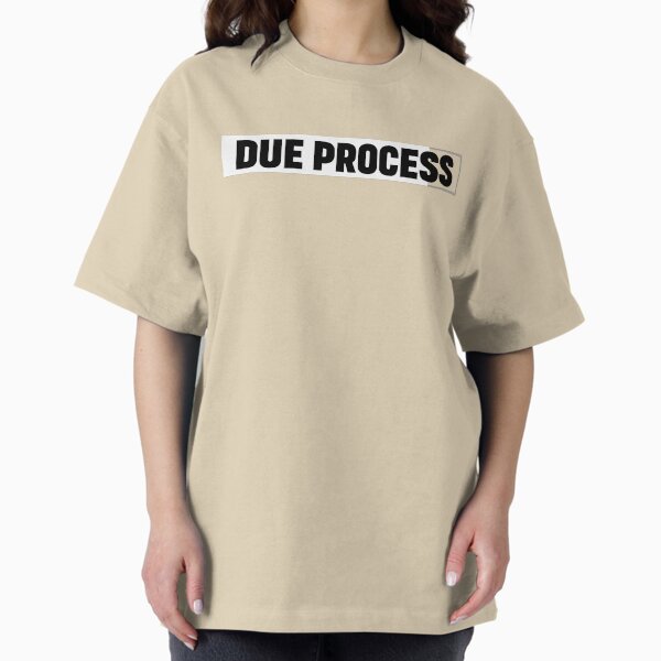 Item preview, Due Process designed and sold by TayShopTM.