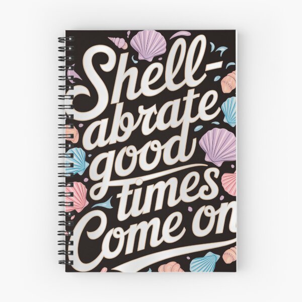 Item preview, Shell-abrate good times - Seashell Collector Shelling designed and sold by MAKOPOKOShop.