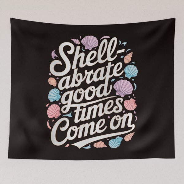 Item preview, Shell-abrate good times - Seashell Collector Shelling designed and sold by MAKOPOKOShop.