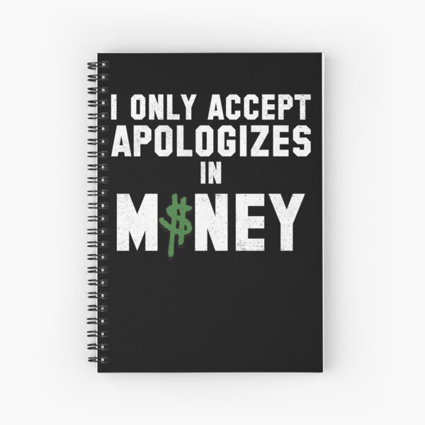Item preview, Only Accept Money As An Excuse designed and sold by Dialekther.
