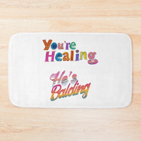 Item preview, You're healing, he's balding designed and sold by Zen Lael.