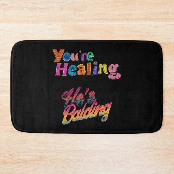Item preview, You're healing, he's balding designed and sold by Zen Lael.