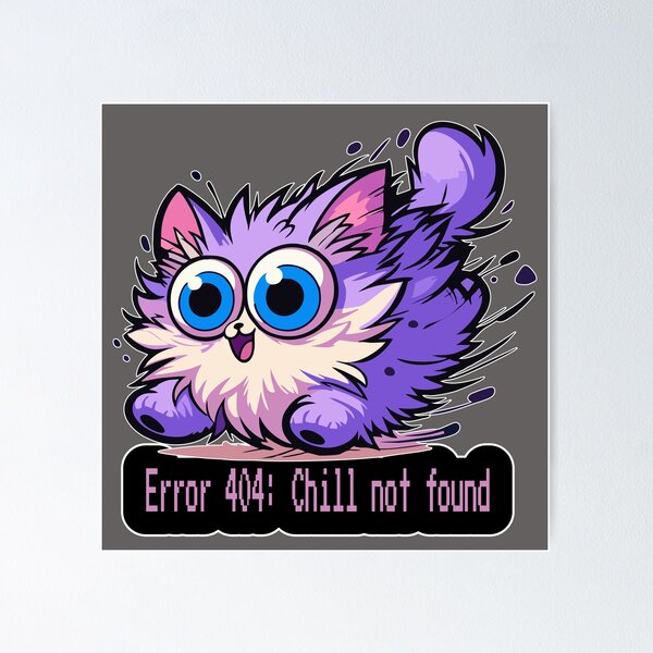 Artikelvorschau, Error 404: Chill Not Found entworfen und verkauft von PutroGraph.