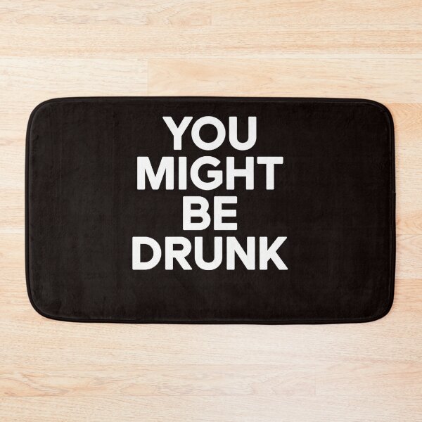 Item preview, Funny Saying Drinking You Might Be Drunk designed and sold by MAKOPOKOShop.