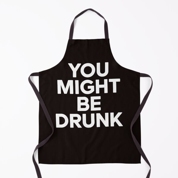 Item preview, Funny Saying Drinking You Might Be Drunk designed and sold by MAKOPOKOShop.