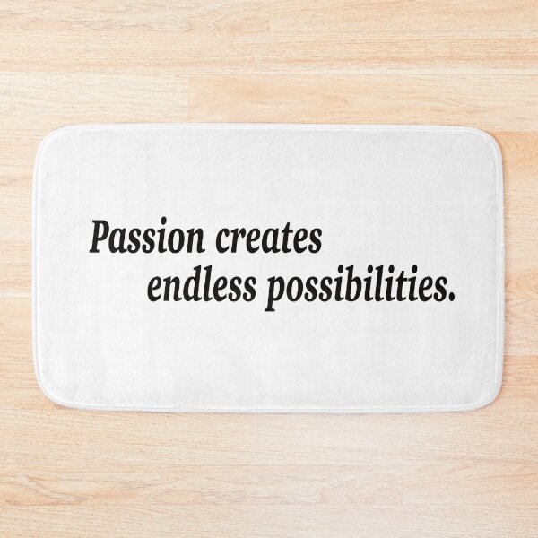 Item preview, Passion creates endless possibilities. designed and sold by fanzen69.