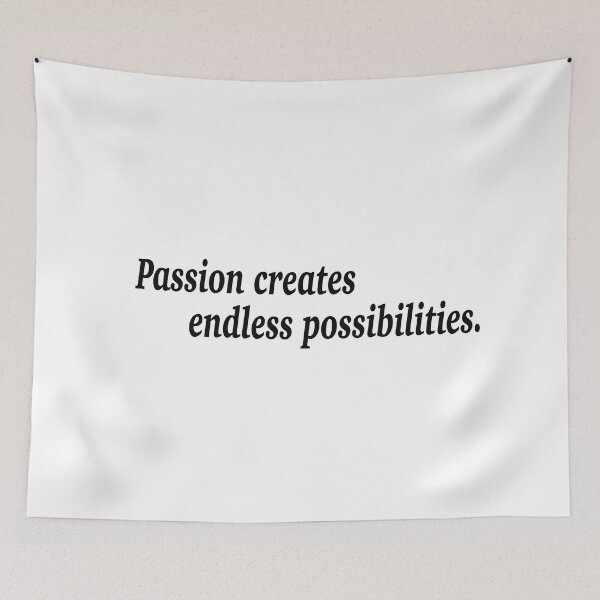 Item preview, Passion creates endless possibilities. designed and sold by fanzen69.