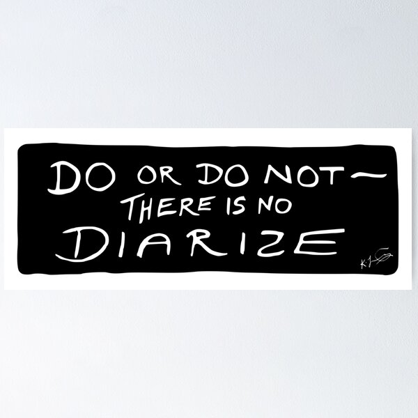 Item preview, There Is No Diarize (US spelling) designed and sold by tanaudel.