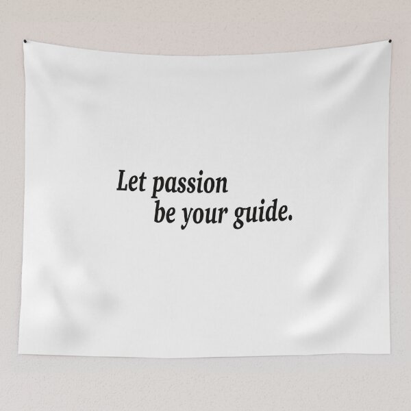 Item preview, Let passion be your guide. designed and sold by fanzen69.