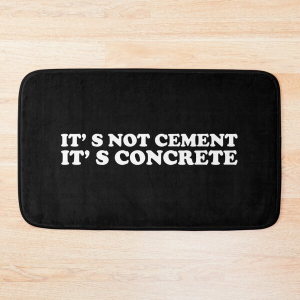 Item preview, Its Not Cement,  Its Concrete designed and sold by xhearalisa.