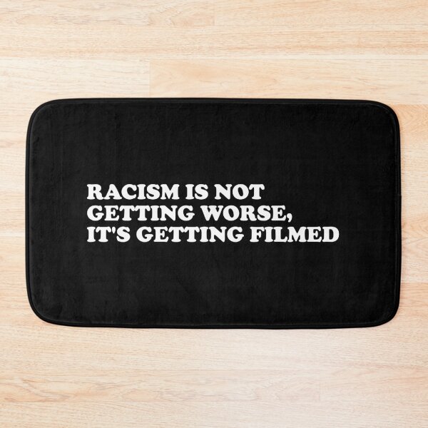 Item preview, Racism Is Not Getting Worse It's Getting Filmed designed and sold by xhearalisa.