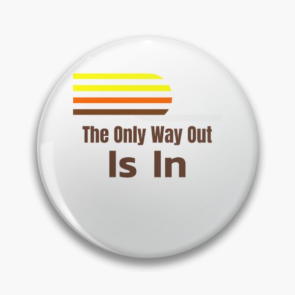 Item preview, Custom NINE3NINE - The Only Way Out Is In designed and sold by Nine3Nine.