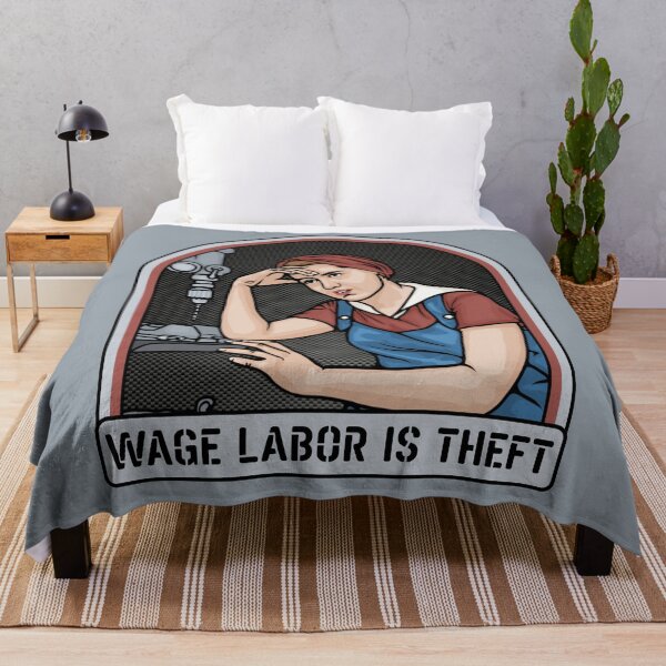 Item preview, Wage Labor is Theft designed and sold by Unhinged Heather.