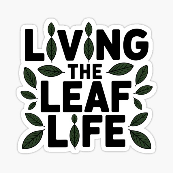 Item preview, Living the Leaf Life designed and sold by Jollys-ArtShop.