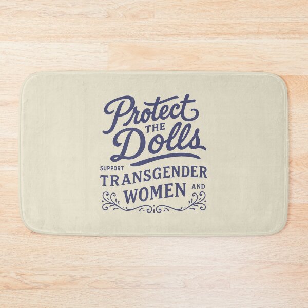 Item preview, Protect The Dolls Transgender Women Support designed and sold by zzz888.