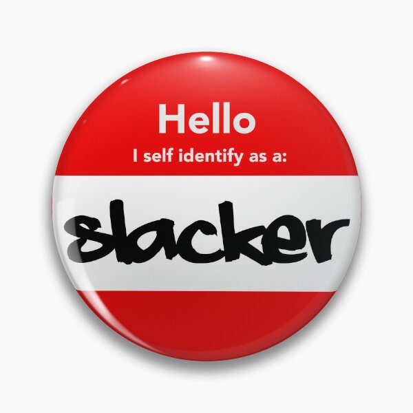 Item preview, Hello I Self identify as a Slacker (Parody) designed and sold by StudioX27.