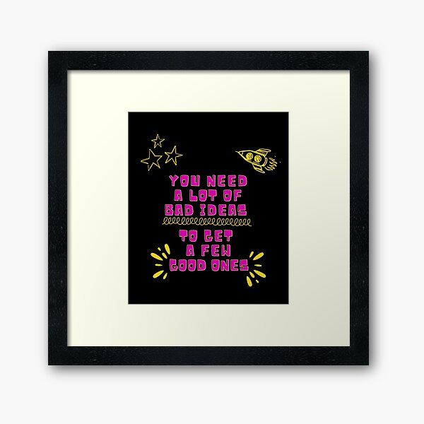 Item preview, Quote: You need a lot of bad ideas to get a few ones designed and sold by Upside Down Studio.