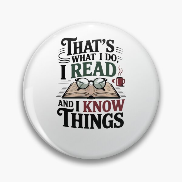Item preview, That's What I Do, I Read and I Know Things designed and sold by Mateusz Majcherek.