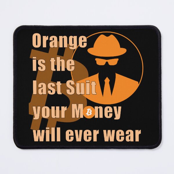 Item preview, Orange is the last suit for your money designed and sold by OrangePilled.