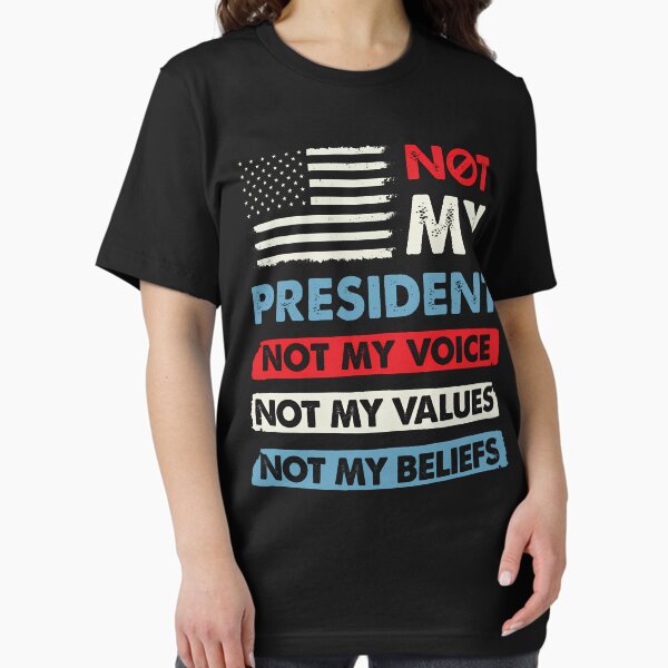 Item preview, Not My President Not My Voice Not My Value Not My Beliefs  designed and sold by MAKOPOKOShop.