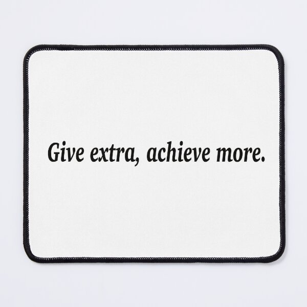 Item preview, Give extra, achieve more. designed and sold by fanzen69.