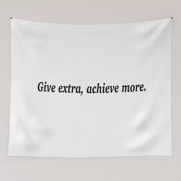 Item preview, Give extra, achieve more. designed and sold by fanzen69.