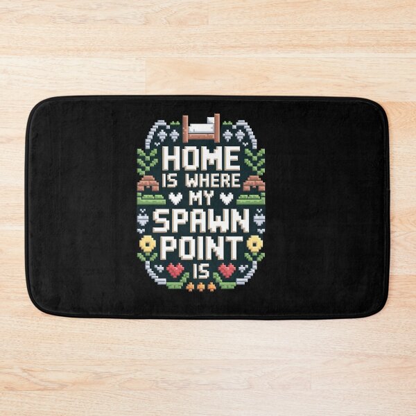 Item preview, Home is where my spawn point is designed and sold by Dilwish5.