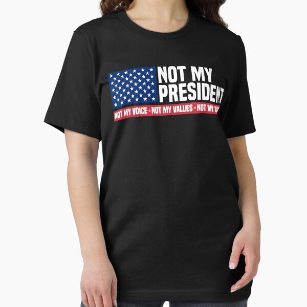 Item preview, Not My President Not My Voice Not My Value Not My Beliefs  designed and sold by LYCANTHRA.
