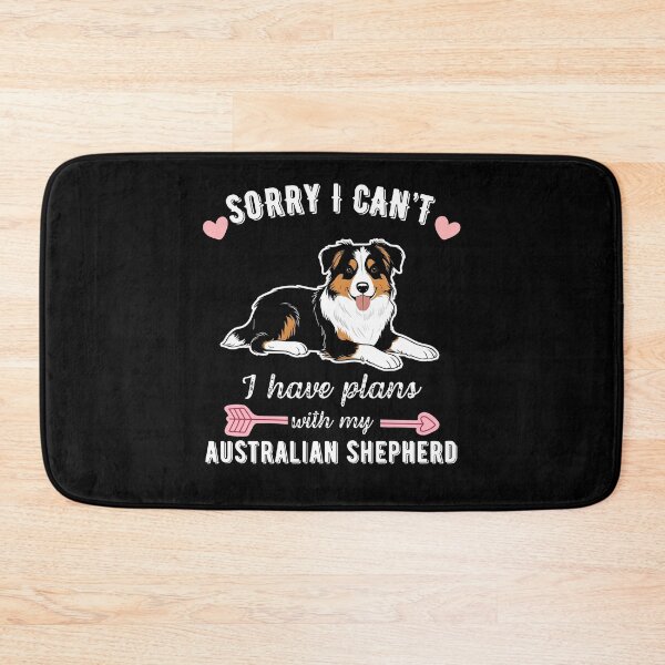 Item preview, Sorry I Can't, I Have Plans With My Australian Shepherd - Funny Dog Lover Design designed and sold by GoodyPaws.
