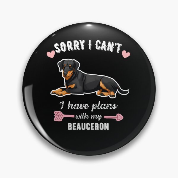 Item preview, Sorry I Can't, I Have Plans With My Beauceron - Funny Dog Lover Design designed and sold by GoodyPaws.