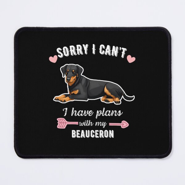 Item preview, Sorry I Can't, I Have Plans With My Beauceron - Funny Dog Lover Design designed and sold by GoodyPaws.