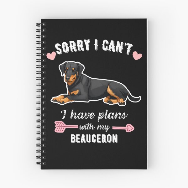 Item preview, Sorry I Can't, I Have Plans With My Beauceron - Funny Dog Lover Design designed and sold by GoodyPaws.