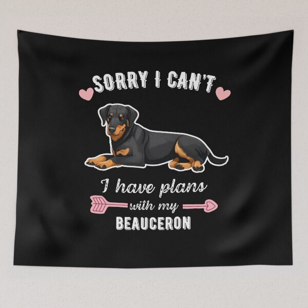 Item preview, Sorry I Can't, I Have Plans With My Beauceron - Funny Dog Lover Design designed and sold by GoodyPaws.