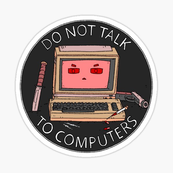 Vista previa del artículo con la obra «NO HABLES CON LAS COMPUTADORAS», diseñado y vendido por analognowhere.