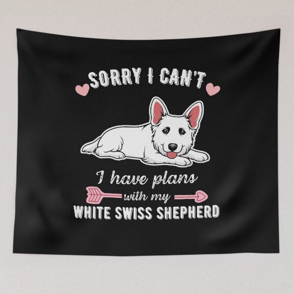 Item preview, Sorry I Can't, I Have Plans With My White Swiss Shepherd - Dog Lover Design designed and sold by GoodyPaws.