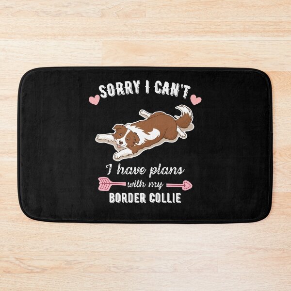 Item preview, Sorry I Can't, I Have Plans With My Border Collie - Smart Dog Lover Design designed and sold by GoodyPaws.